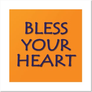 Bless Your Heart Posters and Art